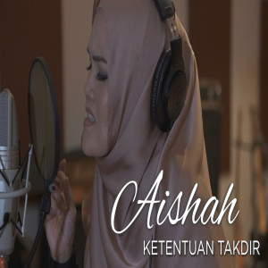 收聽Aishah的Ketentuan Takdir歌詞歌曲