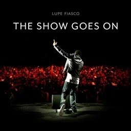 Lupe Fiasco的專輯The Show Goes On