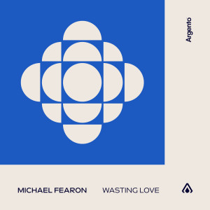 อัลบัม Wasting Love ศิลปิน Michael Fearon
