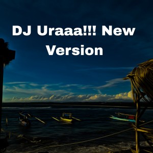 Listen to DJ Uraaa!!! New Version song with lyrics from DJ Bavis
