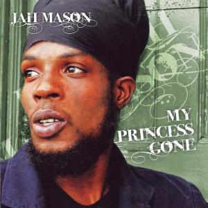 收听Jah Mason的My Princess Gone歌词歌曲