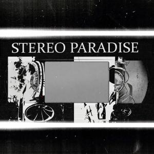 收聽DIE PLAYA的STEREO PARADISE (Explicit)歌詞歌曲