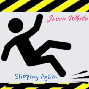 Jason White的專輯Slipping Again