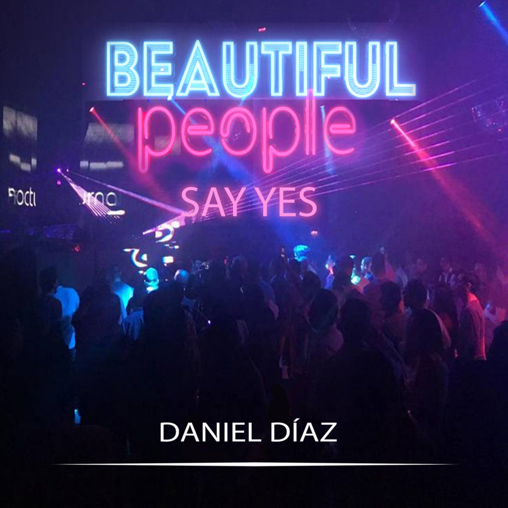 Beautiful People Say Yes