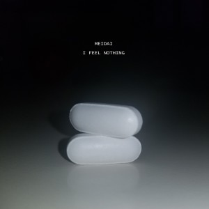收聽Meidai的I Feel Nothing歌詞歌曲