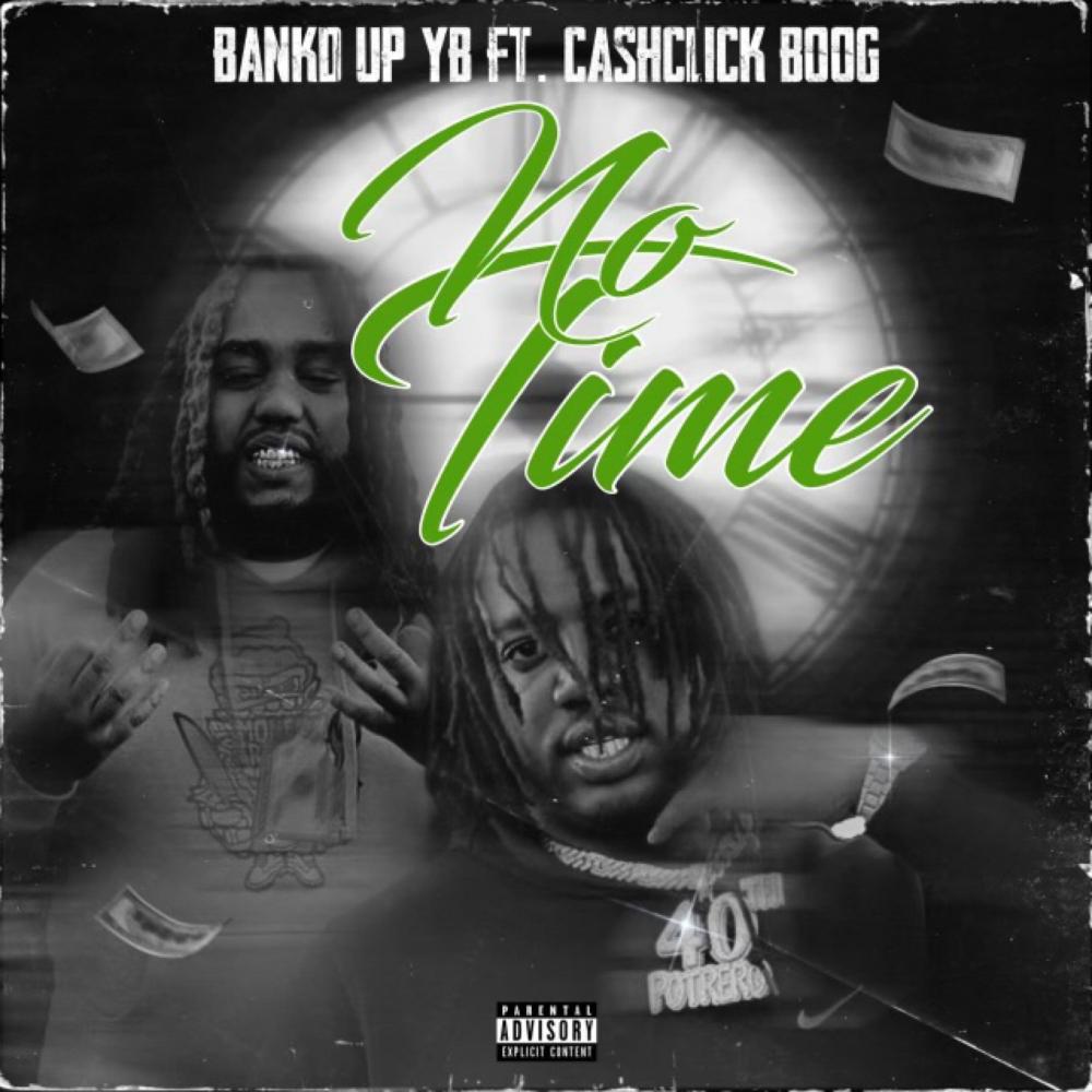 No Time (feat. Cash Click Boog) (Explicit)