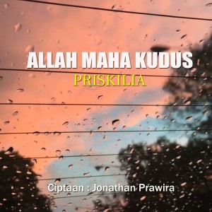 Album Allah Maha Kudus from Priskila