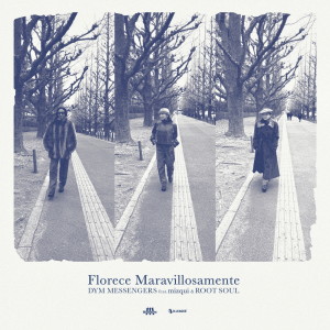 ดาวน์โหลดและฟังเพลง Florece maravillosamente (feat. mizqui & ROOT SOUL) พร้อมเนื้อเพลงจาก DYM MESSENGERS
