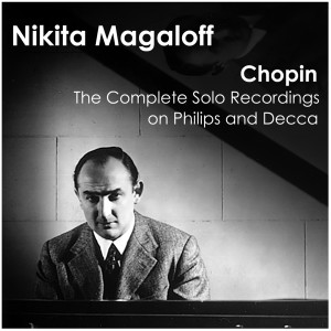尼基塔·馬加洛夫的專輯Nikita Magaloff Chopin: The Complete Solo Recordings on Philips and Decca