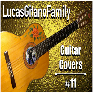 Guitar Cover #11 dari LucasGitanoFamily
