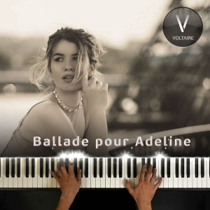 Listen to Ballade pour Adeline song with lyrics from Voltaire