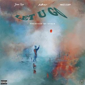 Jason Rose的專輯Let U Go (feat. John.V.R & Mace Keary) (Explicit)
