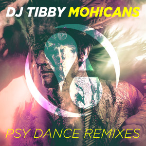 Album Mohicans (Psy Dance Mixes) oleh DJ Tibby