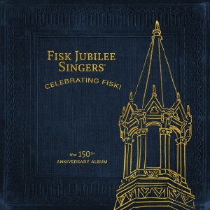 Fisk Jubilee Singers的專輯Celebrating Fisk! (The 150th Anniversary Album)