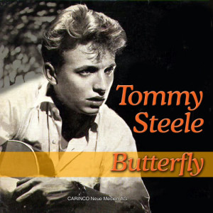 ดาวน์โหลดและฟังเพลง Butterfly พร้อมเนื้อเพลงจาก Tommy Steele