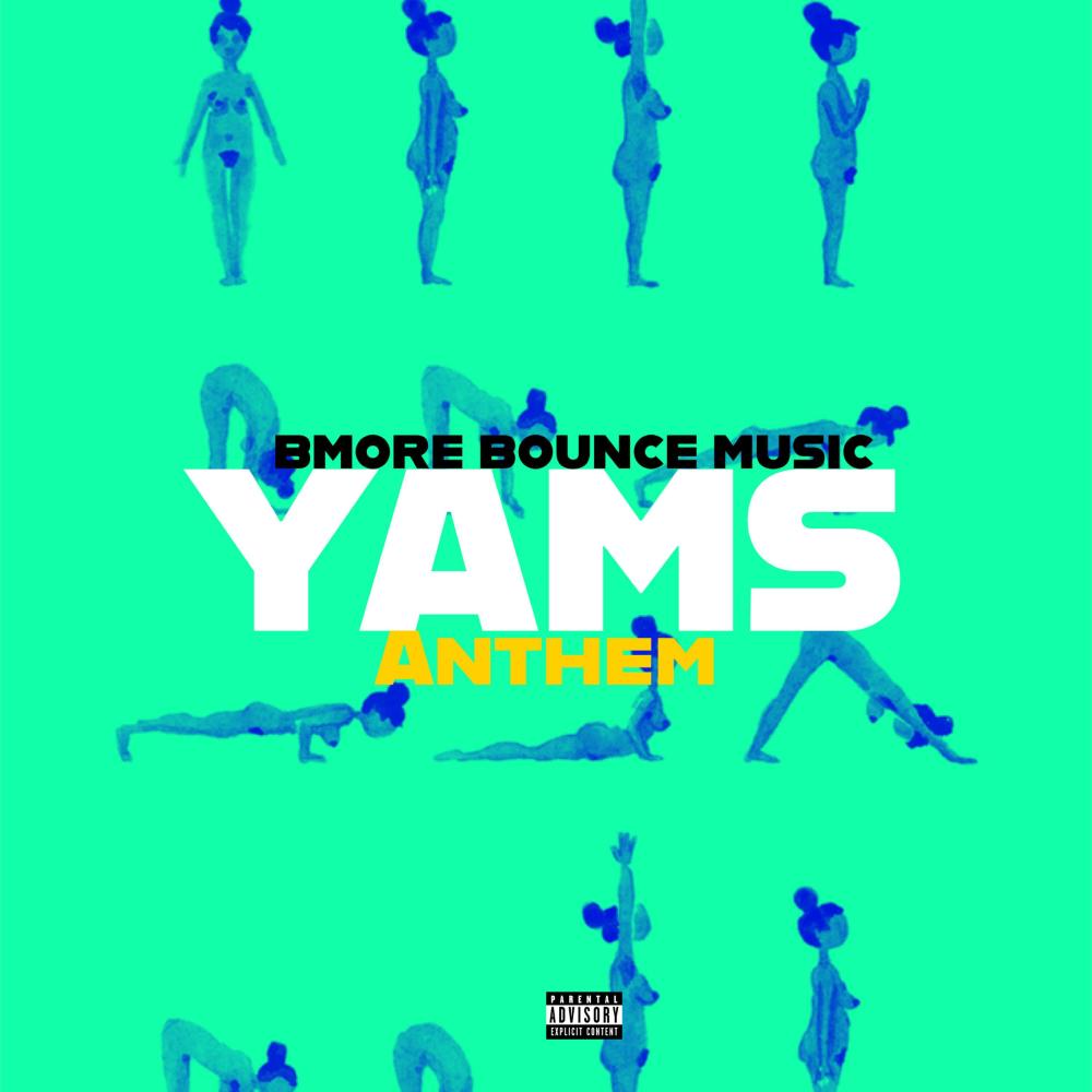 Yams Anthem (BMORE BOUNCE) (WAVEMIX)