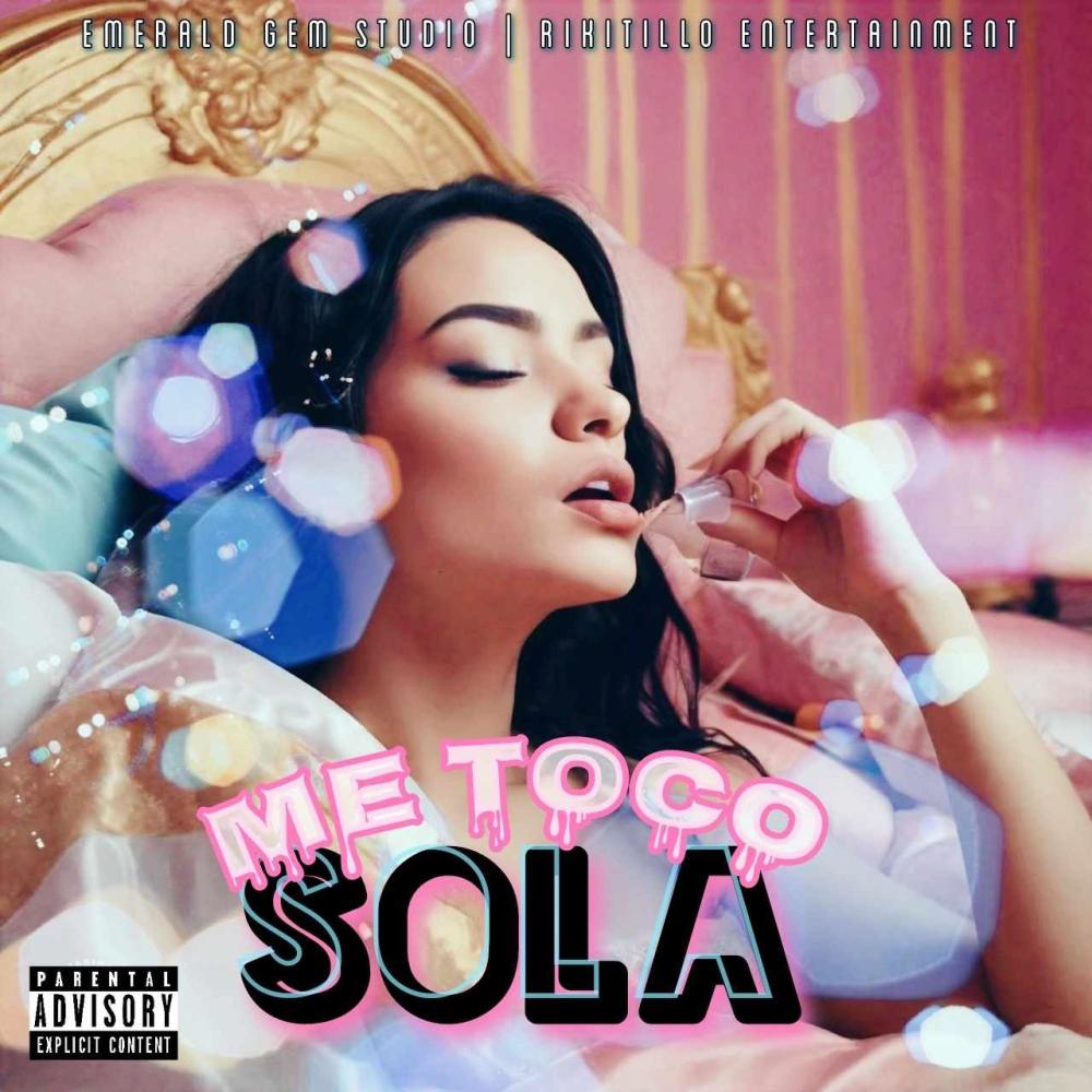 Me Toco Sola (Explicit)