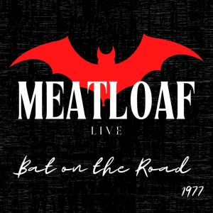 收听Meat Loaf的You Took The Words Right Out Of My Mouth (Live)歌词歌曲