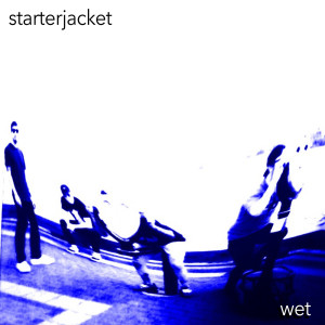 Listen to Wet song with lyrics from Starterjacket