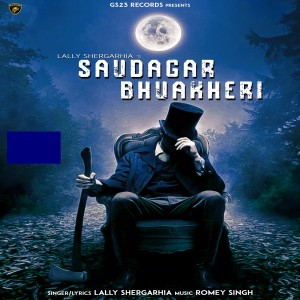 Dengarkan lagu Saudagar Bhuakheri nyanyian Lally Shergarhia dengan lirik