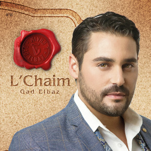 Listen to L'chaim song with lyrics from Gad Elbaz