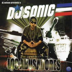 Album DJ Sonic - Los Abusadores (Explicit) from DJ Sonic
