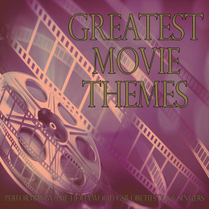 The Hollywood GSB Orchestra的專輯Greatest Movie Themes