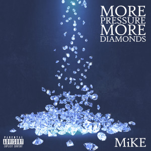 Album More Pressure More Diamonds (Explicit) from MiKE