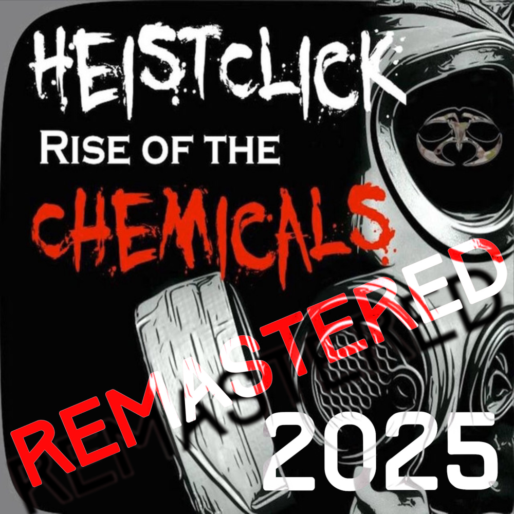 Rise of the Chemicals (2025 Remastered)