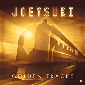 Dengarkan Golden Tracks lagu dari JoeySuki dengan lirik