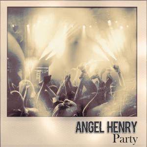 收聽Angel Henry的Party歌詞歌曲