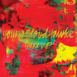 อัลบัม Wake Up (Commentary) ศิลปิน Youngblood Hawke