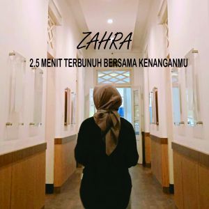 2,5 Menit Terbunuh Kenangan Bersamamu dari Zahra