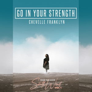 Chevelle Franklyn的专辑Go in Your Strength