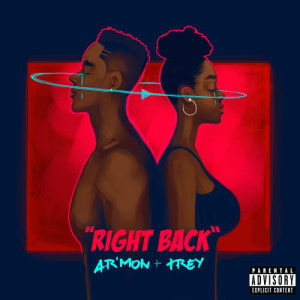 ดาวน์โหลดและฟังเพลง Right Back (Explicit) พร้อมเนื้อเพลงจาก Ar'mon & Trey