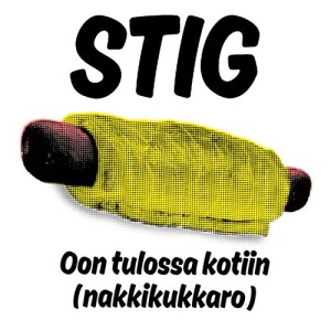 Stig的專輯Oon tulossa kotiin (nakkikukkaro)