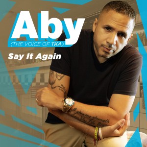 ดาวน์โหลดและฟังเพลง Say It Again (Acappella) พร้อมเนื้อเพลงจาก Aby