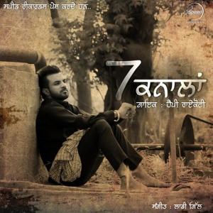 Listen to Kudi Mardi Ae Tere Te (7 Knaalan) song with lyrics from Happy Raikoti