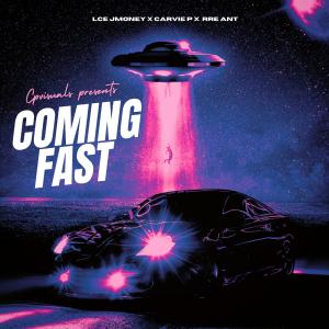 收聽Carvie P的COMING FAST (feat. LCE JMoney & RRE ANT) (Explicit)歌詞歌曲
