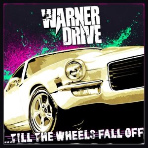 Warner Drive的專輯Till the Wheels Fall Off (Explicit)