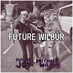 ดาวน์โหลดและฟังเพลง Future Wilbur พร้อมเนื้อเพลงจาก Future Joy