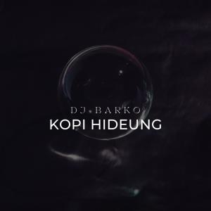 Album Kopi Hideung (DJ) oleh DJ Barko