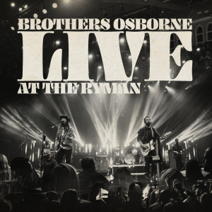 收聽Brothers Osborne的It Ain't My Fault (Live)歌詞歌曲