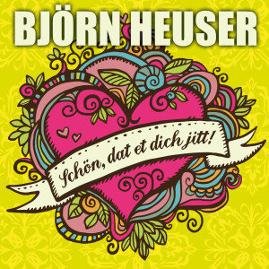 Björn Heuser的专辑Schön, dat et dich jitt!