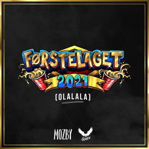 Listen to Førstelaget 2021 (Olalala) song with lyrics from Mozby