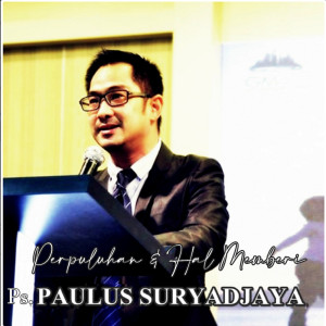 Dengarkan lagu Perpuluhan & Hal Memberi nyanyian P.S. Paulus Suryadjaya dengan lirik