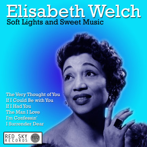 Elisabeth Welch的專輯Soft Lights and Sweet Music