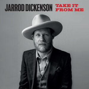 收聽Jarrod Dickenson的Take It From Me歌詞歌曲