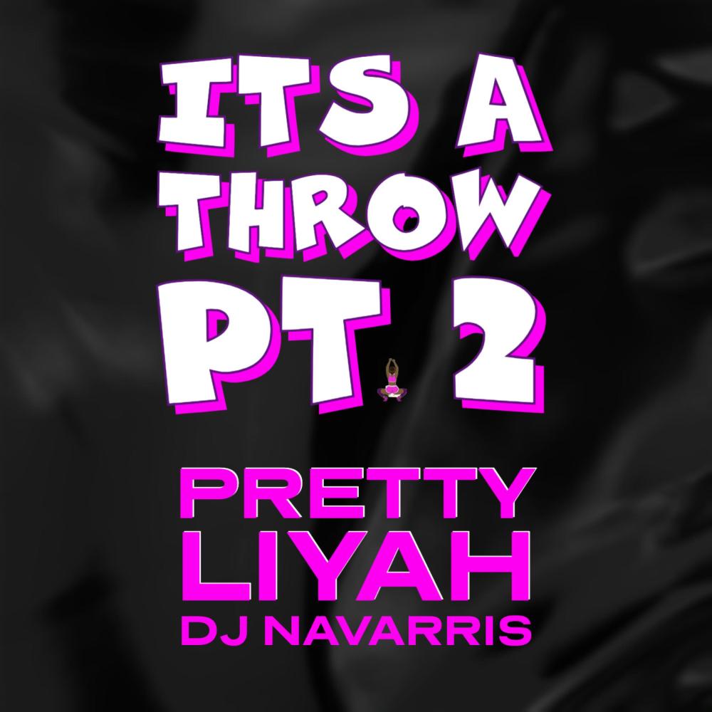Its a Throw PT2 (feat. Dj Navarris|Explicit)