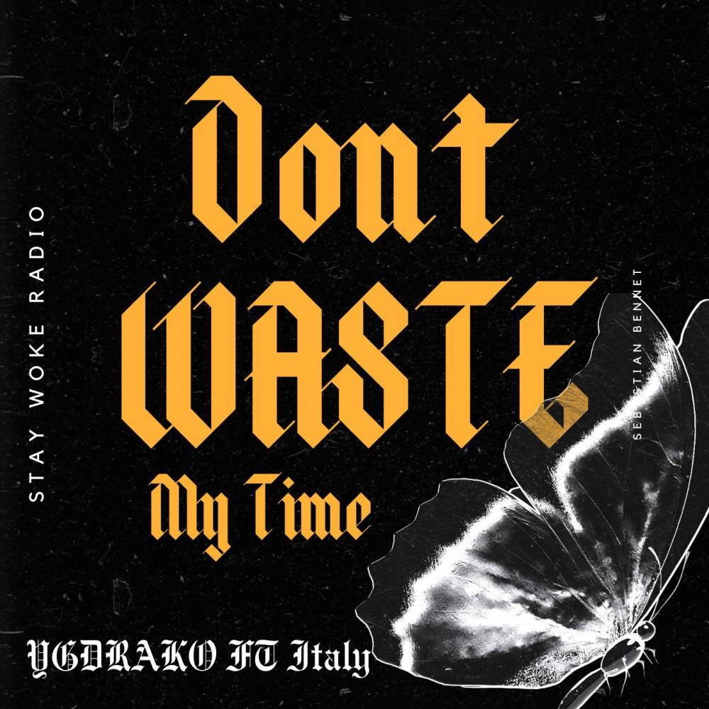 Dont Waste My Time (Explicit)